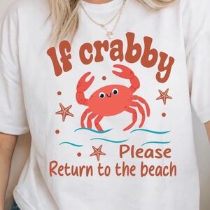 Funny T-shirt If Crabby, Please Return To The Beach